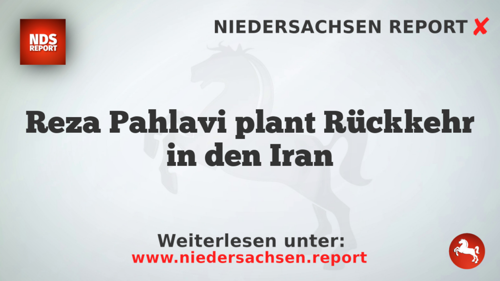 Reza Pahlavi plant Rückkehr in den Iran