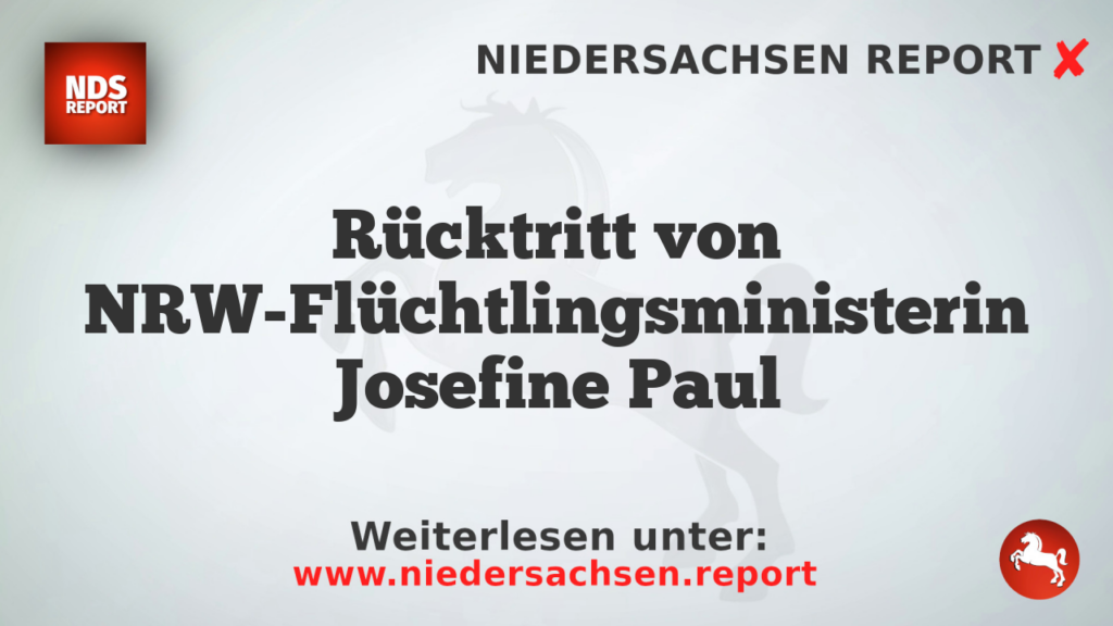 Rücktritt von NRW-Flüchtlingsministerin Josefine Paul