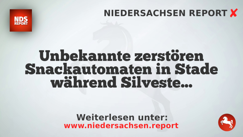 Unbekannte zerstören Snackautomaten in Stade während Silvesternacht