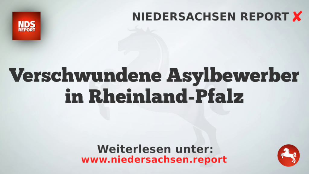 Verschwundene Asylbewerber in Rheinland-Pfalz
