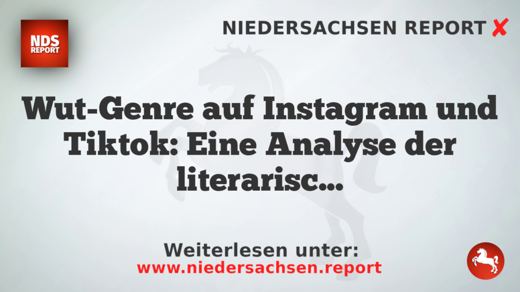 Wut-Genre auf Instagram und Tiktok: Eine Analyse der literarischen Bewegung