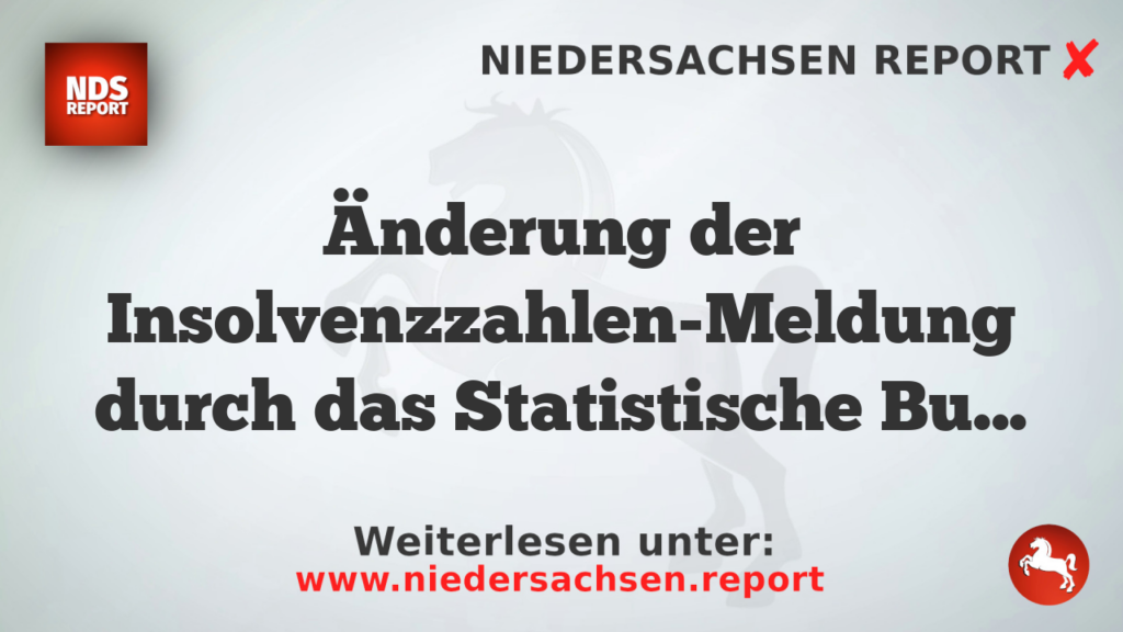 Änderung der Insolvenzzahlen-Meldung durch das Statistische Bundesamt