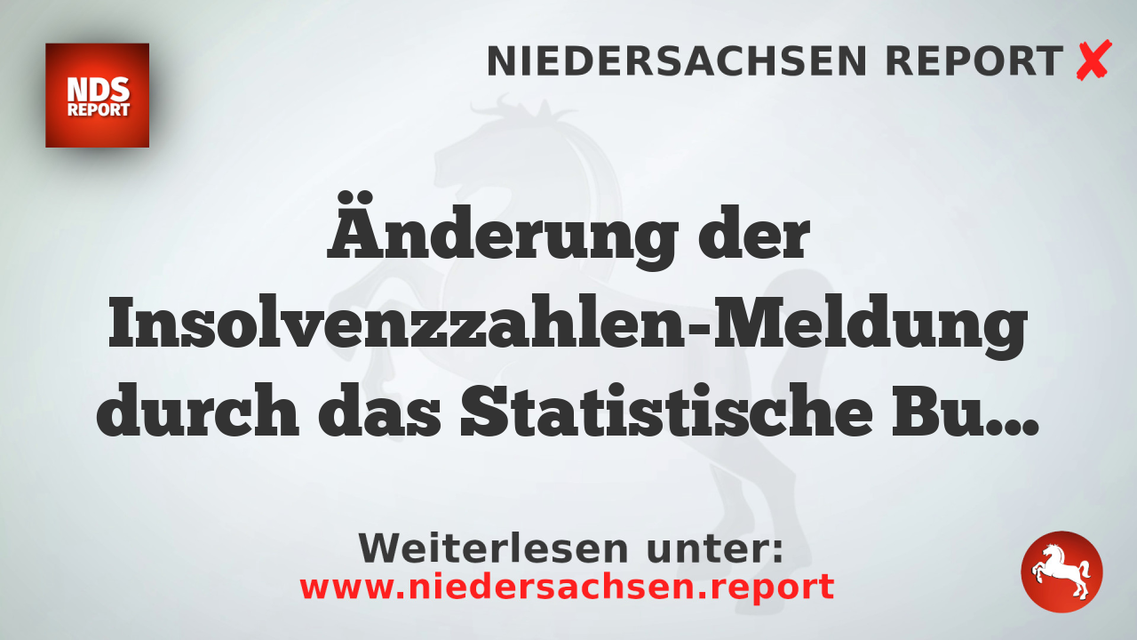 Änderung der Insolvenzzahlen-Meldung durch das Statistische Bundesamt