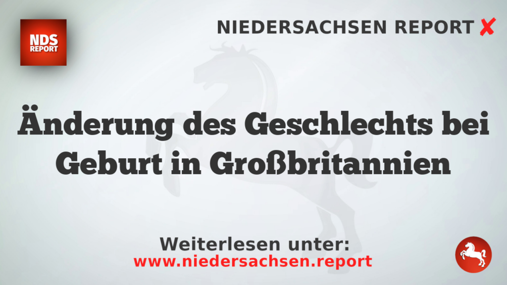 Änderung des Geschlechts bei Geburt in Großbritannien