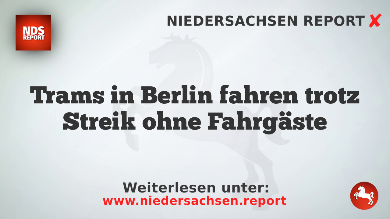 Trams in Berlin fahren trotz Streik ohne Fahrgäste