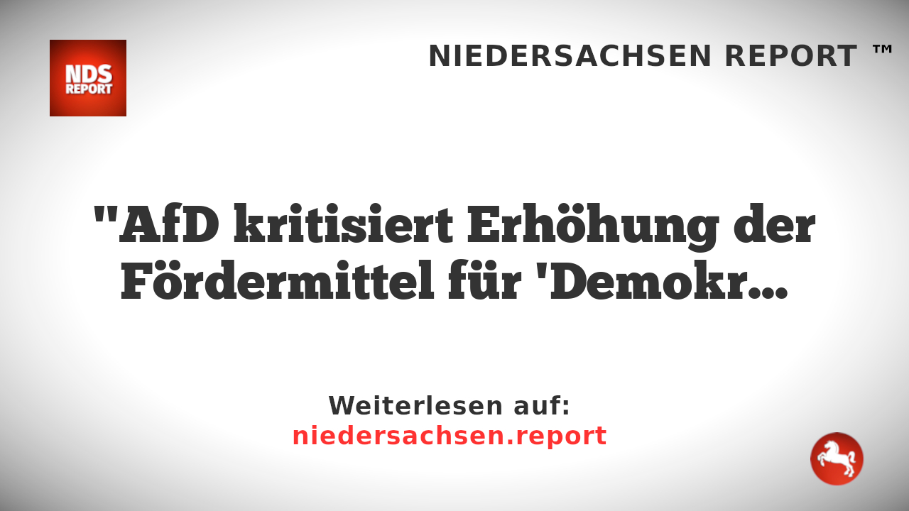 "AfD kritisiert Erhöhung der Fördermittel für 'Demokratie leben!' – Weidel wirft Kanzler Merz Einlenken vor Linksparteien vor"