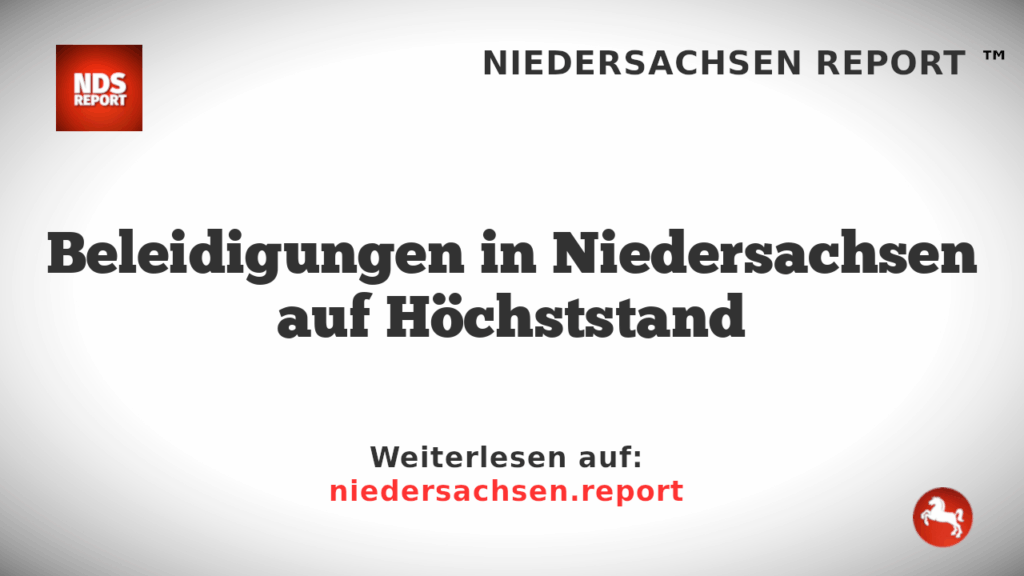 Beleidigungen in Niedersachsen auf Höchststand