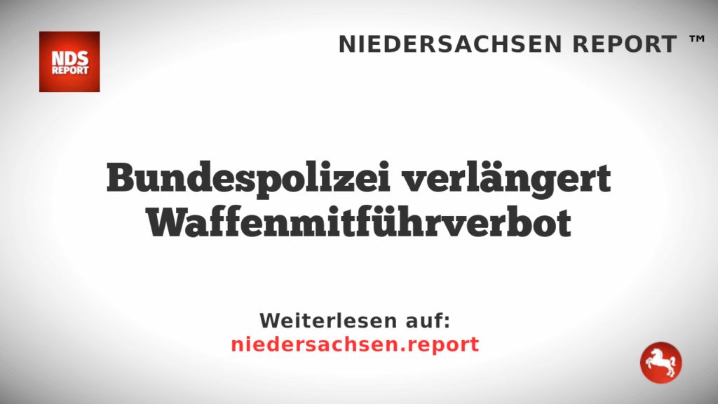 Bundespolizei verlängert Waffenmitführverbot