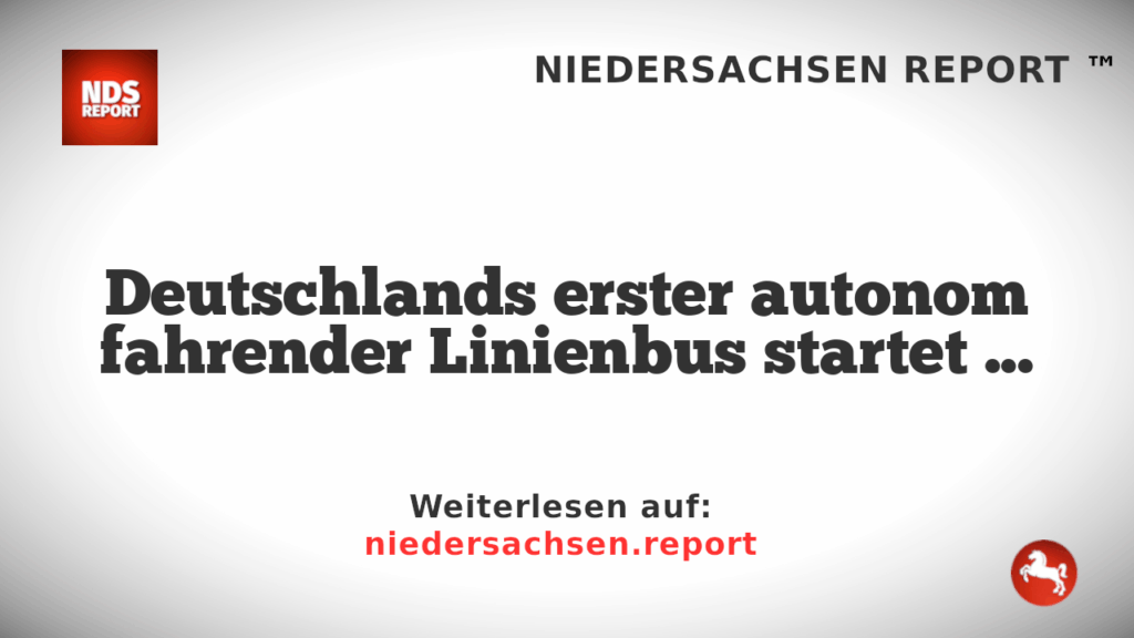 Deutschlands erster autonom fahrender Linienbus startet in Burgdorf