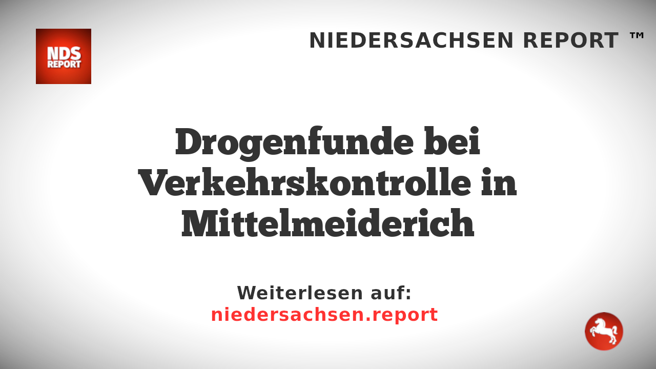 Drogenfunde bei Verkehrskontrolle in Mittelmeiderich