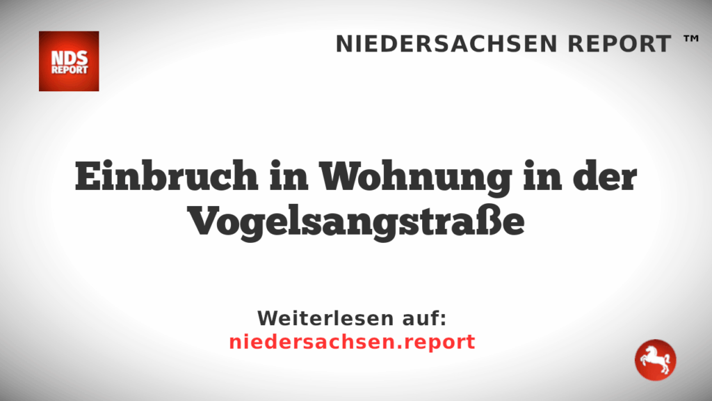 Einbruch in Wohnung in der Vogelsangstraße