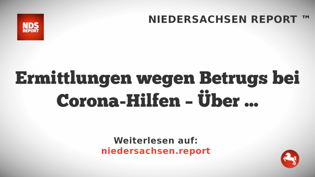 Ermittlungen wegen Betrugs bei Corona-Hilfen – Über 700 Verfahren in Hamburg