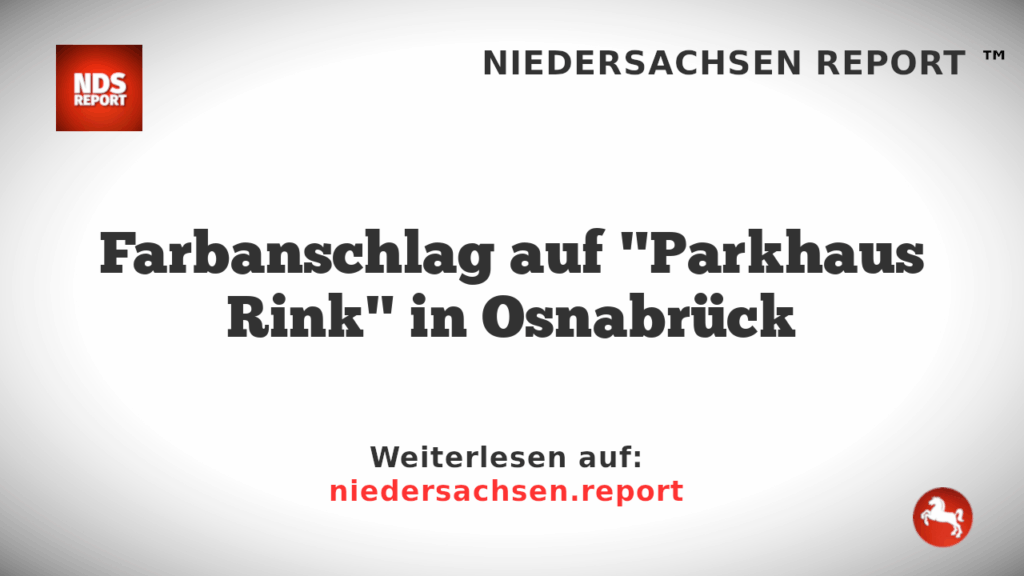 Farbanschlag auf "Parkhaus Rink" in Osnabrück