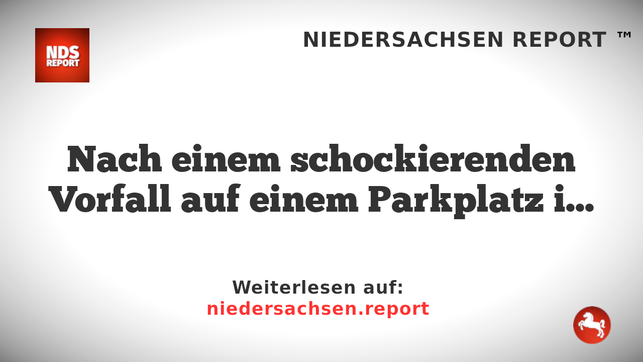 Frau auf Parkplatz angegriffen – Polizei sucht Zeugen