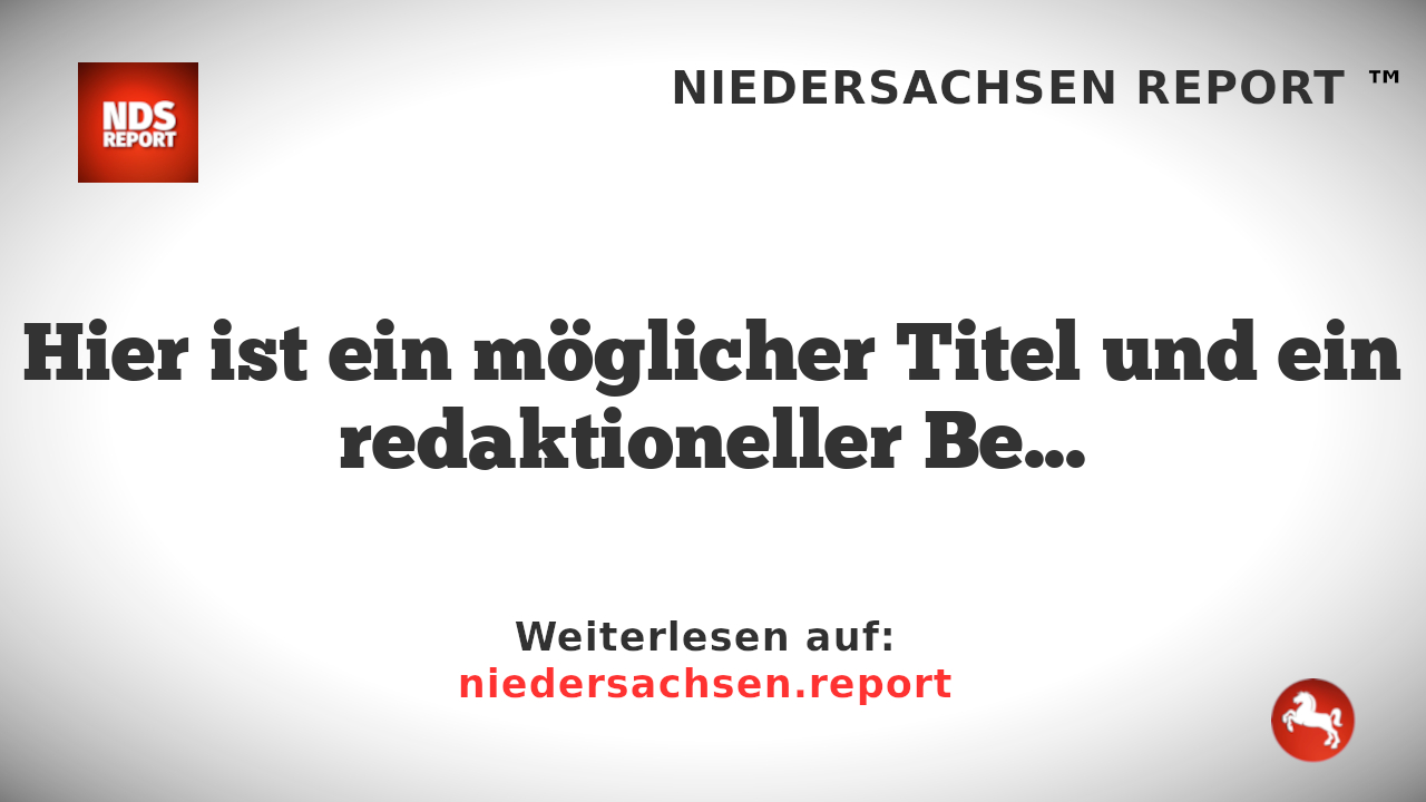 Hier ist ein möglicher Titel und ein redaktioneller Bericht basierend auf dem Artikeltext: