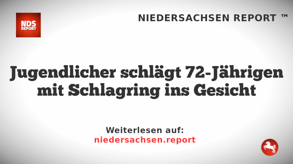 Jugendlicher schlägt 72-Jährigen mit Schlagring ins Gesicht