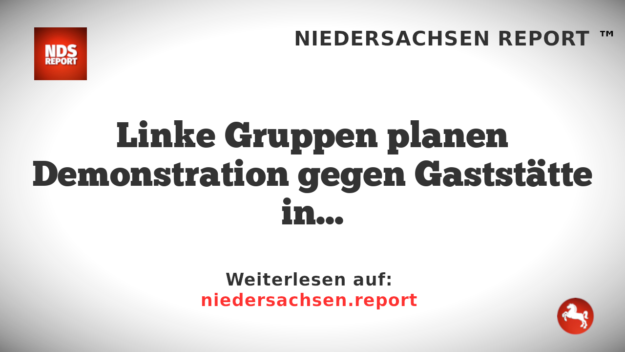 Linke Gruppen planen Demonstration gegen Gaststätte in Osnabrück