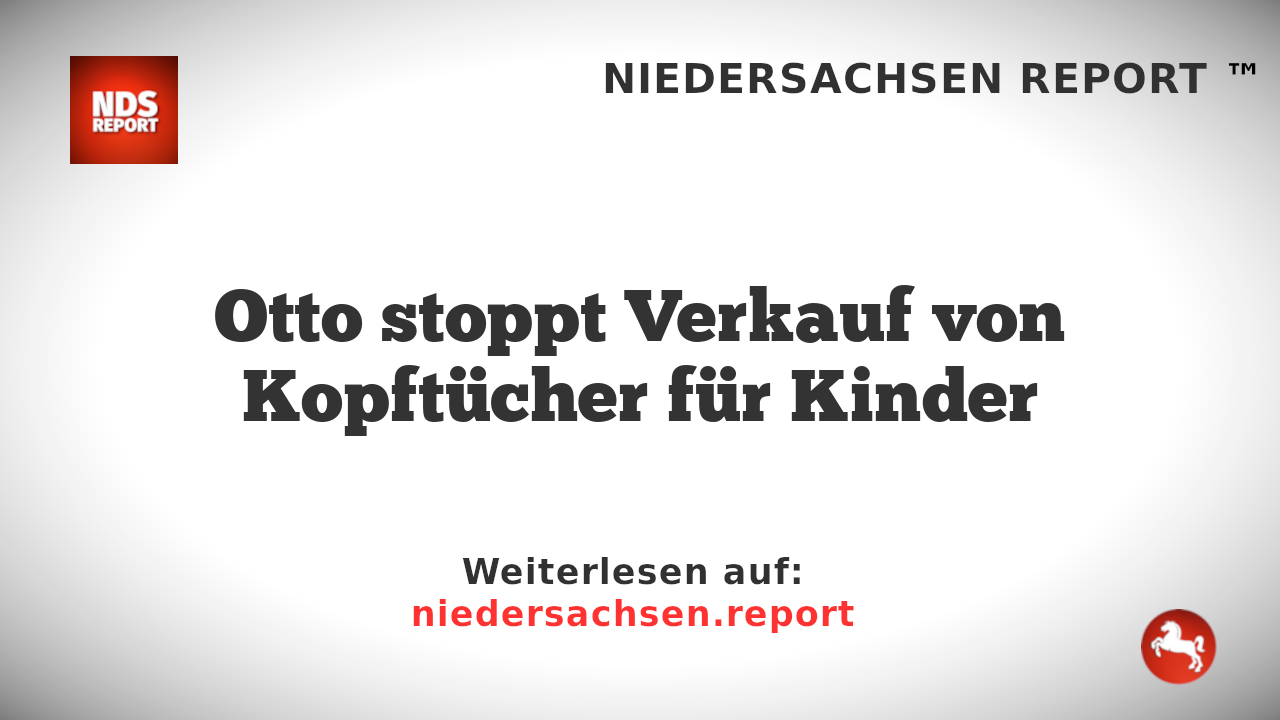 Otto stoppt Verkauf von Kopftücher für Kinder