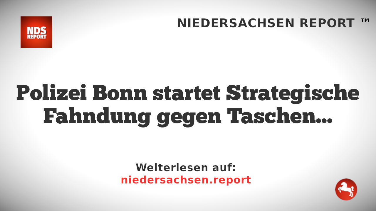 Polizei Bonn startet Strategische Fahndung gegen Taschendiebstahl und Messerkriminalität
