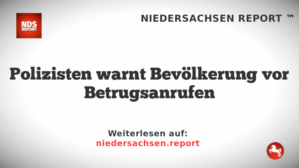 Polizisten warnt Bevölkerung vor Betrugsanrufen