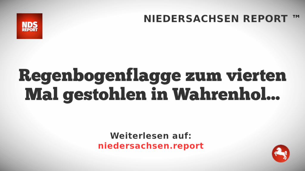 Regenbogenflagge zum vierten Mal gestohlen in Wahrenholz