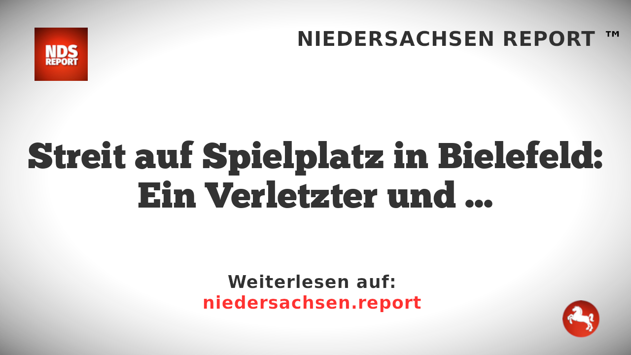 Streit auf Spielplatz in Bielefeld: Ein Verletzter und zwei flüchtige Täter