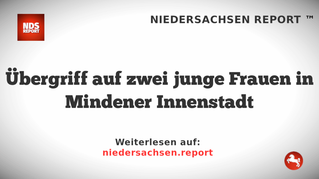 Übergriff auf zwei junge Frauen in Mindener Innenstadt