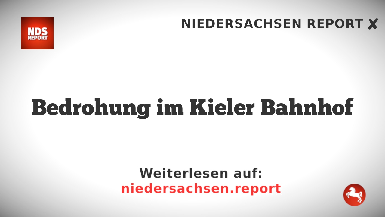 Bedrohung im Kieler Bahnhof