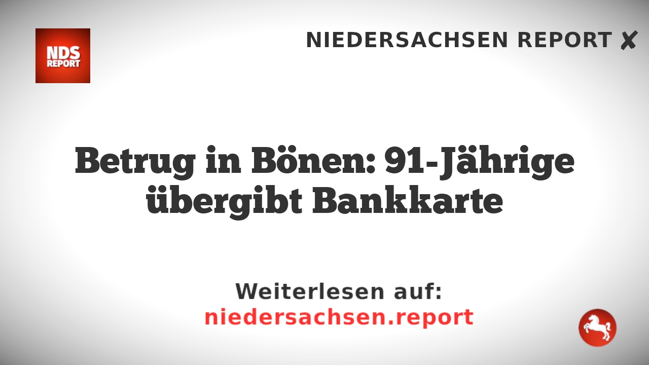 Betrug in Bönen: 91-Jährige übergibt Bankkarte