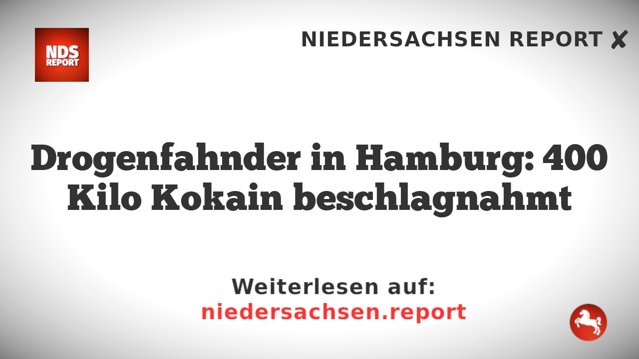 Drogenfahnder in Hamburg: 400 Kilo Kokain beschlagnahmt