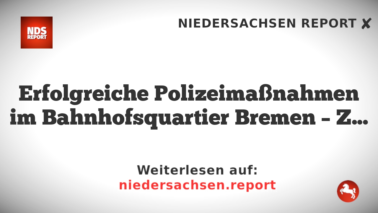 Erfolgreiche Polizeimaßnahmen im Bahnhofsquartier Bremen – Zahlreiche Waffen und Betäubungsmittel sichergestellt