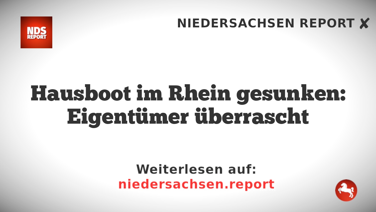 Hausboot im Rhein gesunken: Eigentümer überrascht
