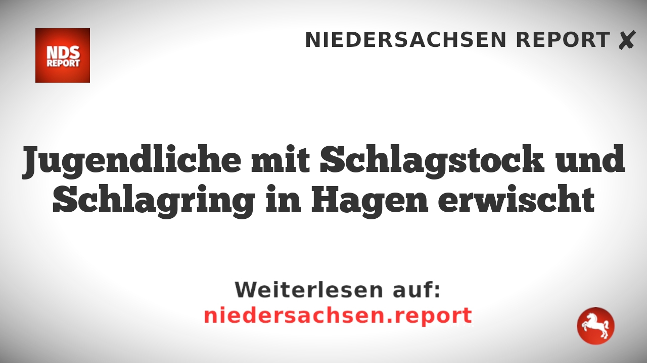 Jugendliche mit Schlagstock und Schlagring in Hagen erwischt