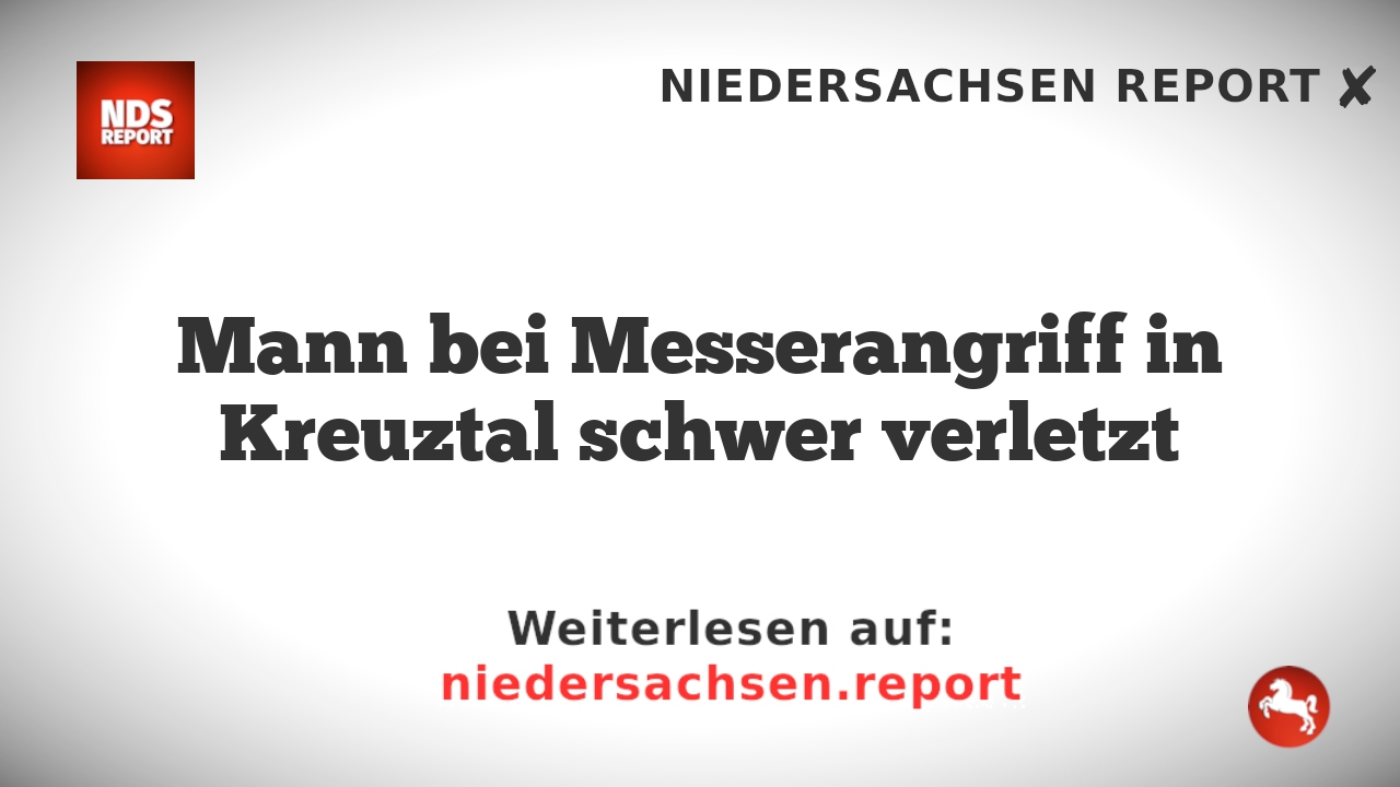 Mann bei Messerangriff in Kreuztal schwer verletzt