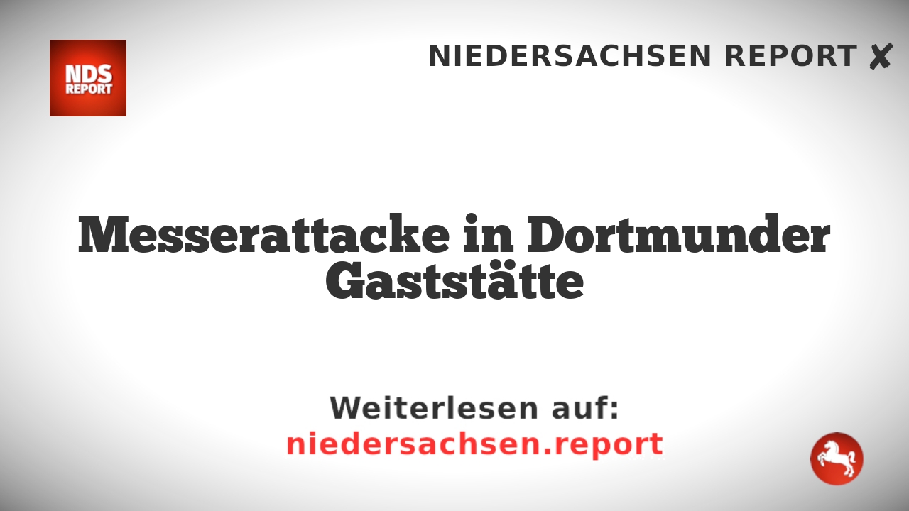Messerattacke in Dortmunder Gaststätte