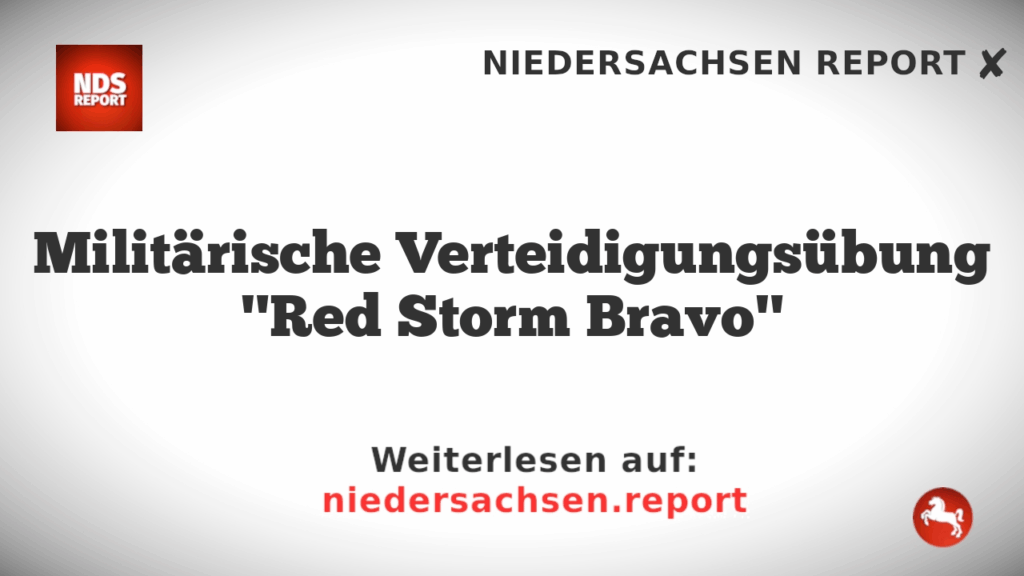 Militärische Verteidigungsübung "Red Storm Bravo"