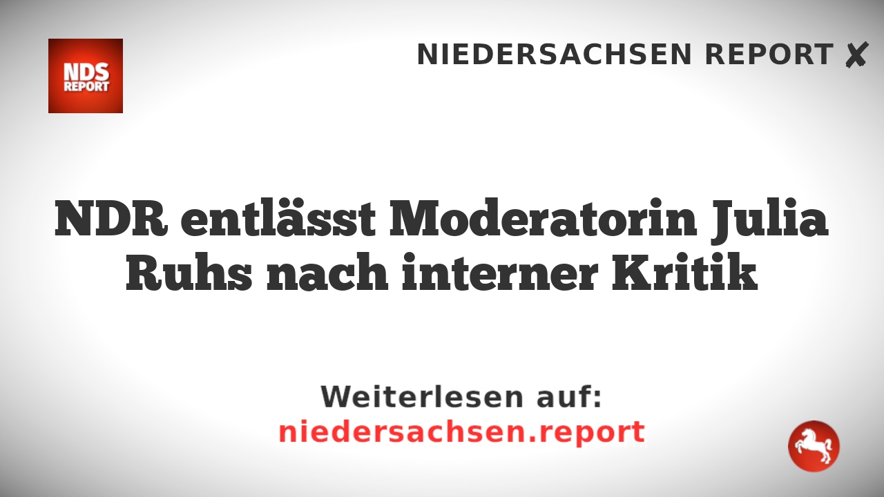 NDR entlässt Moderatorin Julia Ruhs nach interner Kritik
