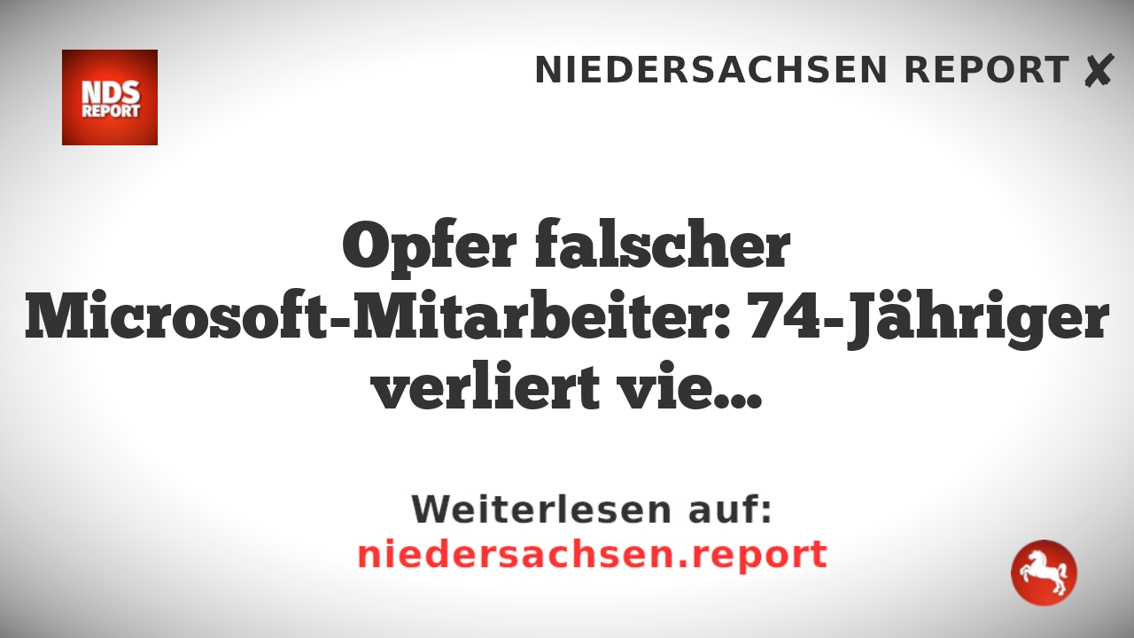 Opfer falscher Microsoft-Mitarbeiter: 74-Jähriger verliert vierstelliges Euro-Betrug