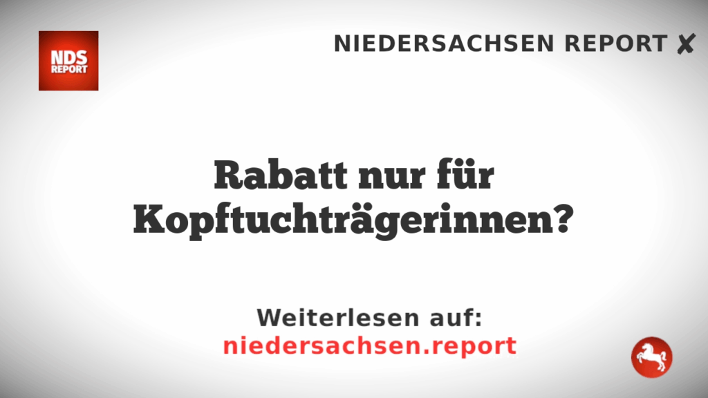 Rabatt nur für Kopftuchträgerinnen?