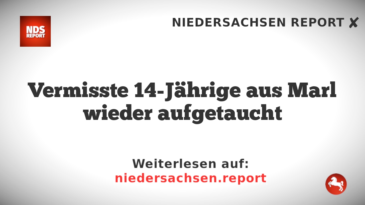 Vermisste 14-Jährige aus Marl wieder aufgetaucht