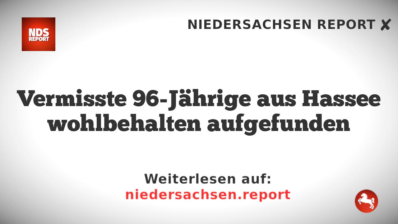 Vermisste 96-Jährige aus Hassee wohlbehalten aufgefunden