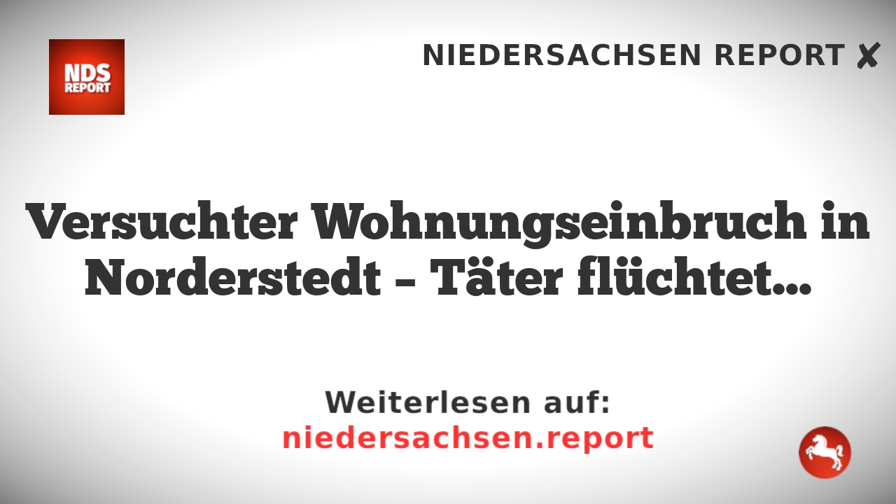 Versuchter Wohnungseinbruch in Norderstedt – Täter flüchtet mit Fahrrad
