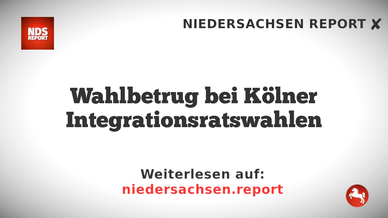 Wahlbetrug bei Kölner Integrationsratswahlen