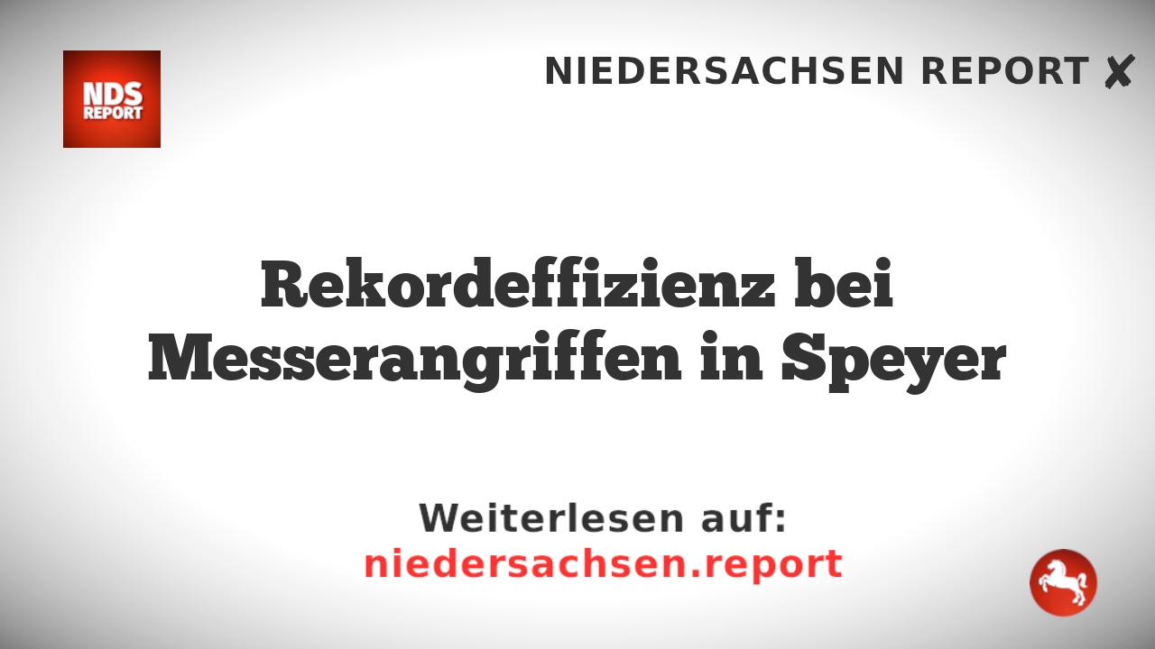 Rekordeffizienz bei Messerangriffen in Speyer