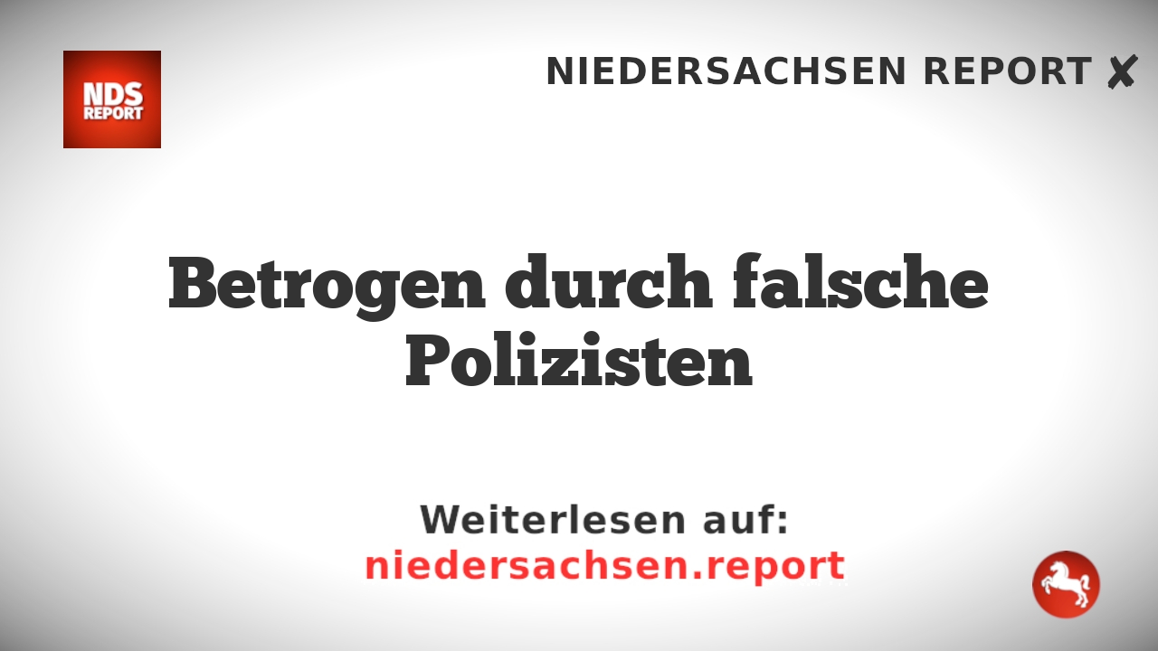 Betrogen durch falsche Polizisten