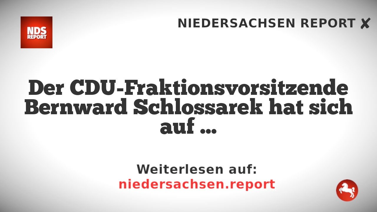 Der CDU-Fraktionsvorsitzende Bernward Schlossarek hat sich auf einen Protest gegen die
