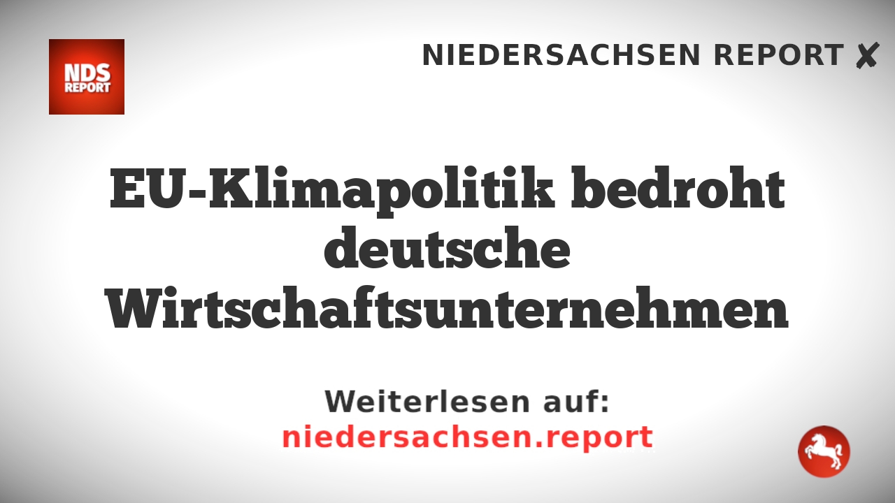 EU-Klimapolitik bedroht deutsche Wirtschaftsunternehmen