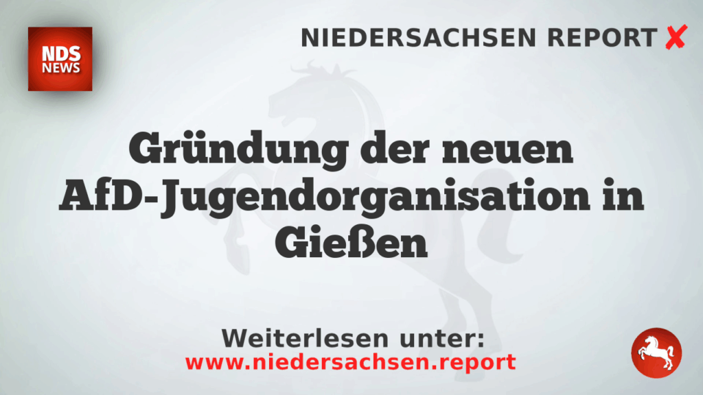 Gründung der neuen AfD-Jugendorganisation in Gießen