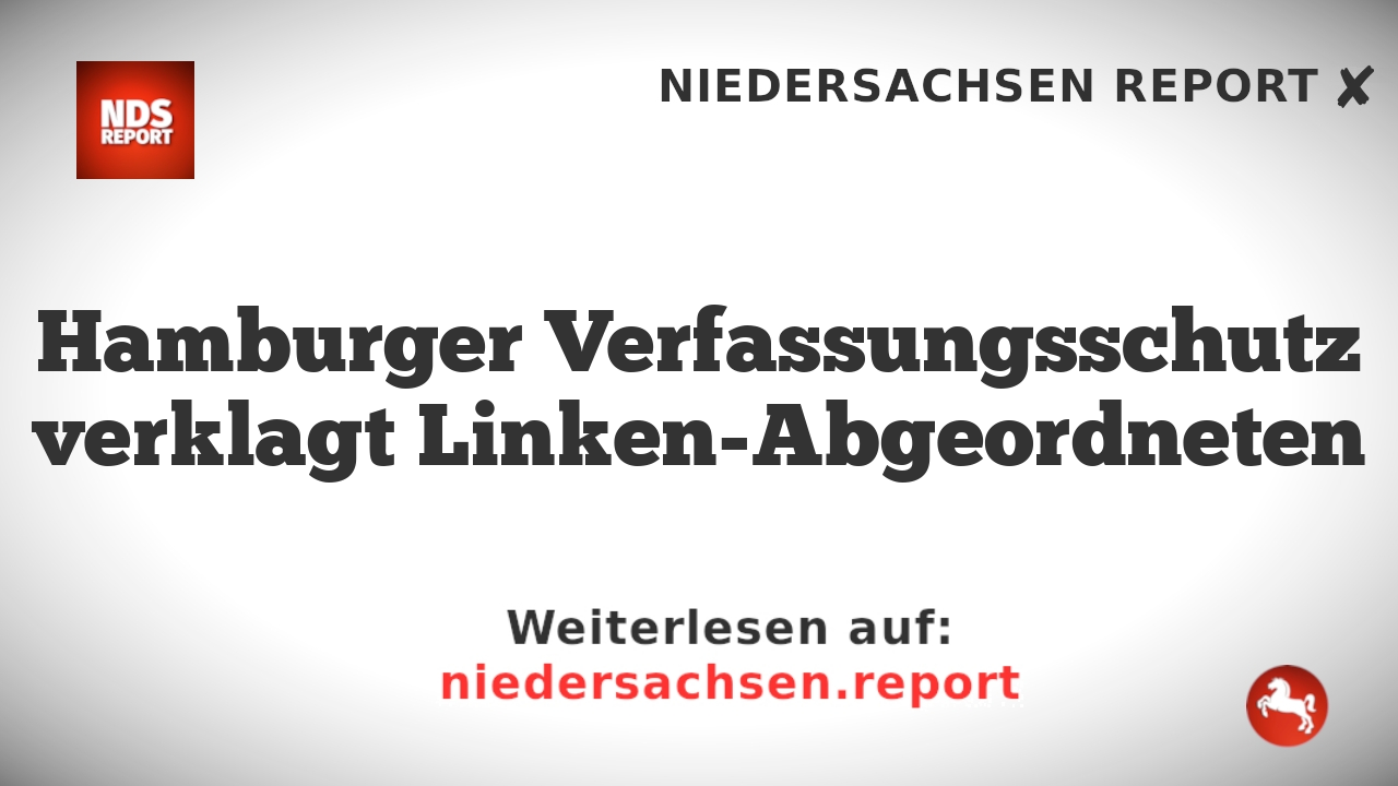 Hamburger Verfassungsschutz verklagt Linken-Abgeordneten