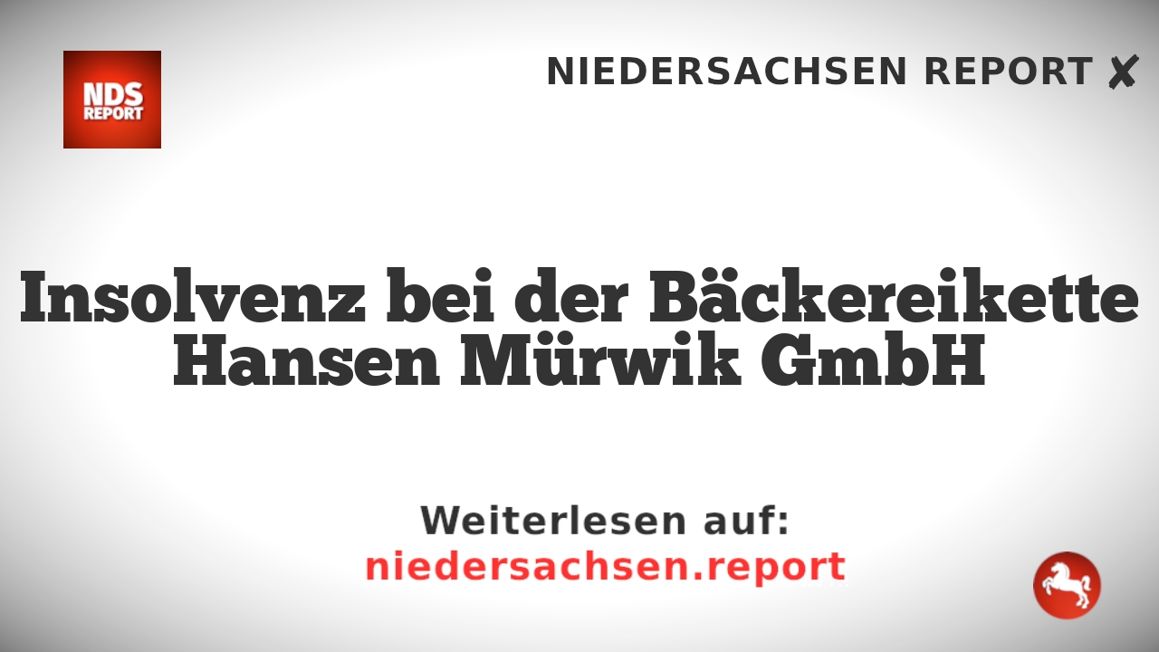Insolvenz bei der Bäckereikette Hansen Mürwik GmbH